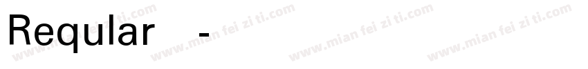 Reqular样品字体转换