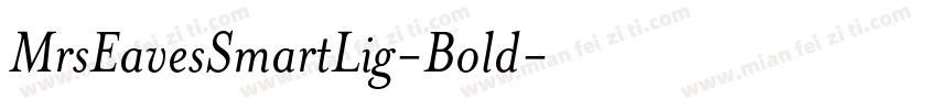 MrsEavesSmartLig-Bold字体转换