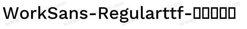 WorkSans-Regularttf字体转换