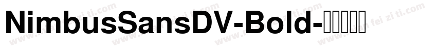 NimbusSansDV-Bold字体转换
