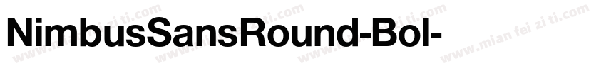 NimbusSansRound-Bol字体转换