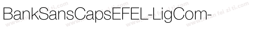 BankSansCapsEFEL-LigCom字体转换