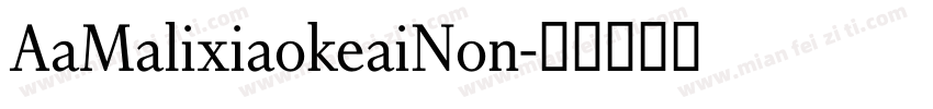 AaMalixiaokeaiNon字体转换