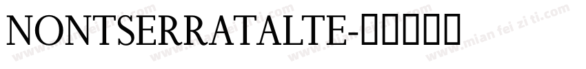 NONTSERRATALTE字体转换