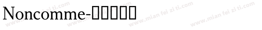 Noncomme字体转换