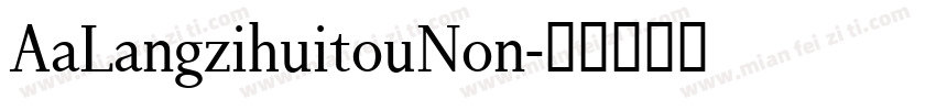 AaLangzihuitouNon字体转换