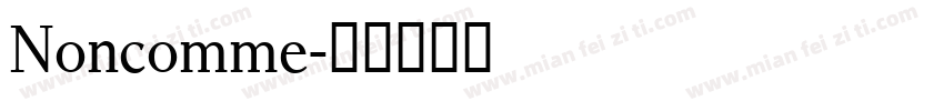 Noncomme字体转换