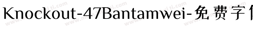 Knockout-47Bantamwei字体转换