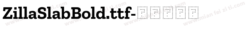 ZillaSlabBold.ttf字体转换