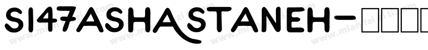 Si47ashAstaneh字体转换