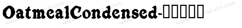 OatmealCondensed字体转换