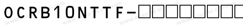 OCRB10NTTF字体转换