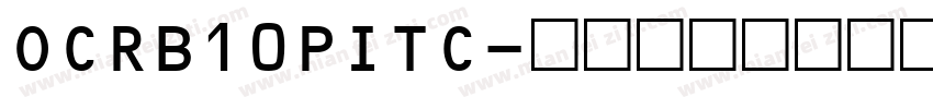 OCRB10PITC字体转换