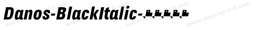 Danos-BlackItalic字体转换
