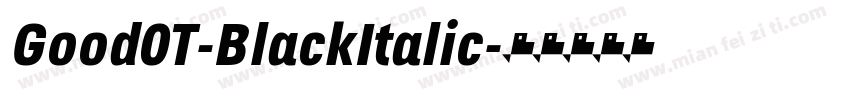 Good0T-BlackItalic字体转换