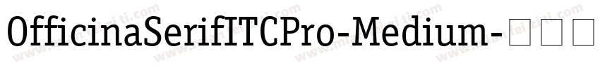 OfficinaSerifITCPro-Medium字体转换