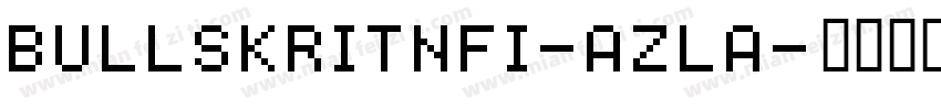 BullskritNfi-aZLa字体转换