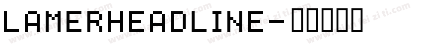 LaMerHeadline字体转换