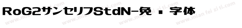 RoG2サンセリフStdN字体转换