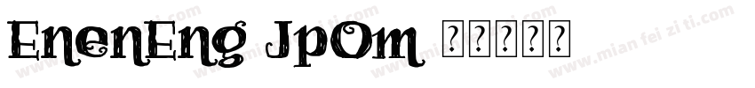 EnenEng-JpOm字体转换