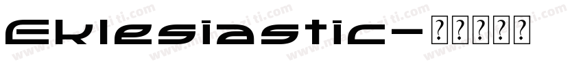 Eklesiastic字体转换