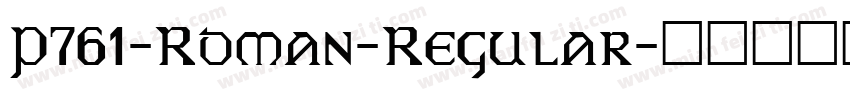 P761-Roman-Regular字体转换