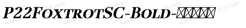P22FoxtrotSC-Bold字体转换