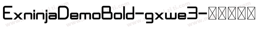 ExninjaDemoBold-gxwe3字体转换