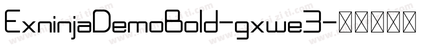 ExninjaDemoBold-gxwe3字体转换