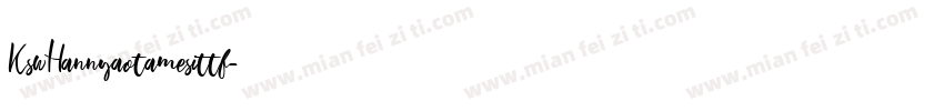 KswHannyaotamesittf字体转换