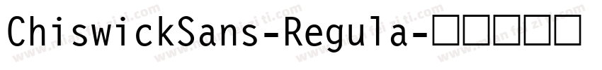 ChiswickSans-Regula字体转换