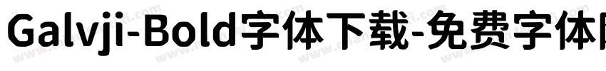 Galvji-Bold字体下载字体转换