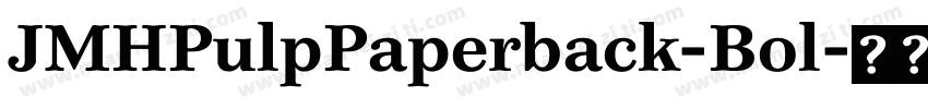 JMHPulpPaperback-Bol字体转换