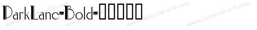 ParkLane-Bold字体转换