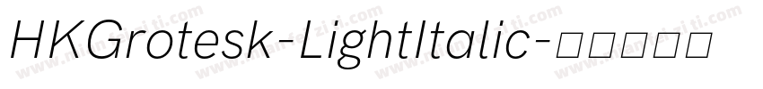 HKGrotesk-LightItalic字体转换