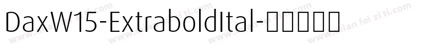 DaxW15-ExtraboldItal字体转换
