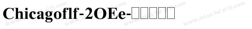Chicagoflf-2OEe字体转换