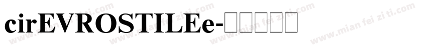 cirEVROSTILEe字体转换