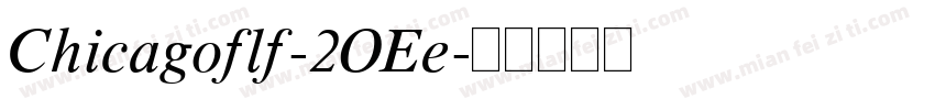 Chicagoflf-2OEe字体转换