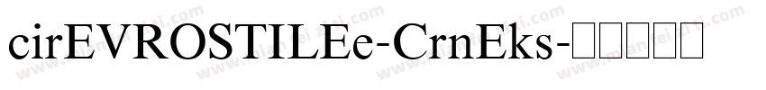 cirEVROSTILEe-CrnEks字体转换