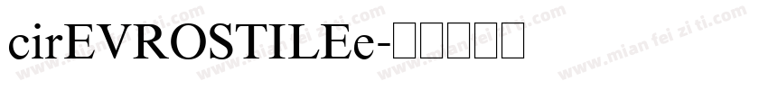 cirEVROSTILEe字体转换