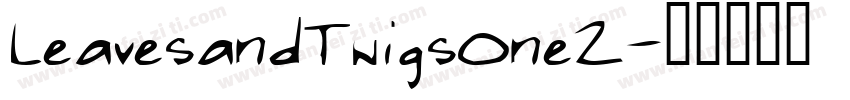 LeavesandTwigsOne2字体转换