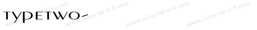 typetwo字体转换