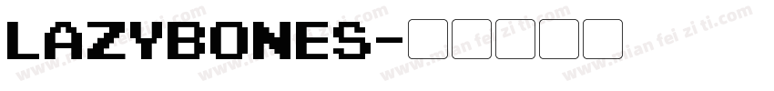 Lazybones字体转换
