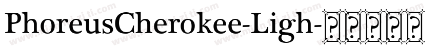 PhoreusCherokee-Ligh字体转换