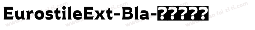 EurostileExt-Bla字体转换