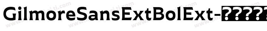 GilmoreSansExtBolExt字体转换