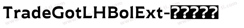 TradeGotLHBolExt字体转换