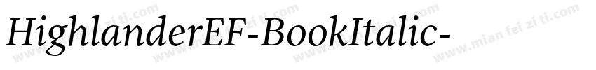 HighlanderEF-BookItalic字体转换