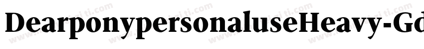 DearponypersonaluseHeavy-Gd1a字体转换
